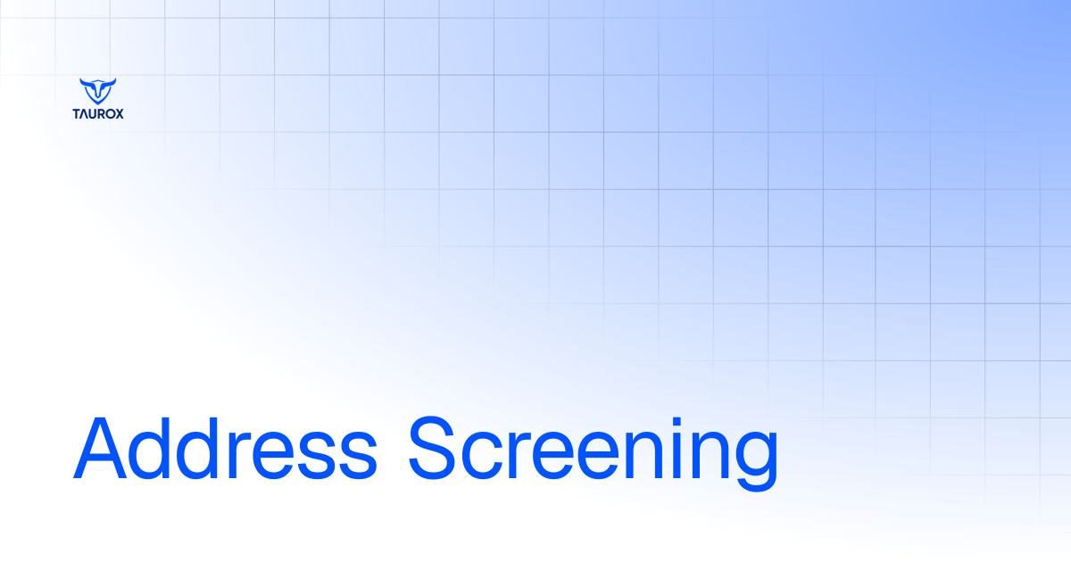 Address Screening | Taurox Docs